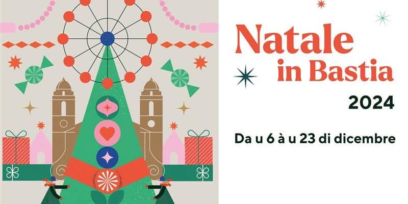 Natale in Bastia 2024 : U prugramma hè quì